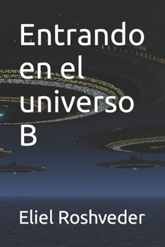 Paperback Entrando en el universo B [Spanish] Book