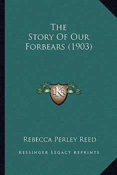 The Story Of Our Forbears