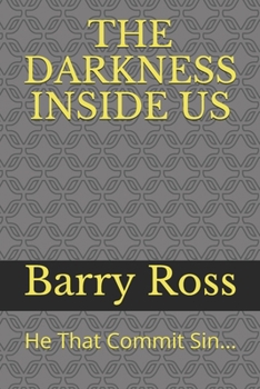Paperback The Darkness Inside Us: He That Commit Sin... Book