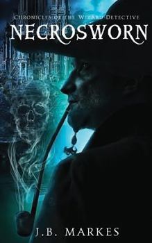 Paperback Necrosworn: Chronicles of the Wizard-Detective Book