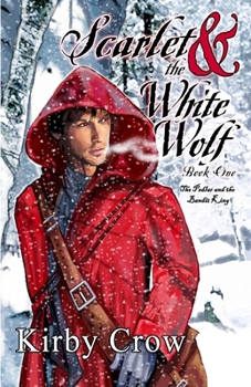 Scarlet and the White Wolf, Volume 1: The Pedlar and the Bandit King - Book #1 of the Scarlet and the White Wolf