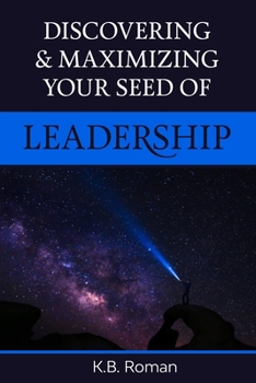 Paperback Discovering & Maximizing Your Seed of Leadership Book