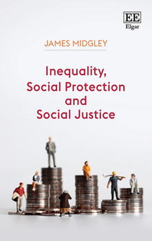 Hardcover Inequality, Social Protection and Social Justice Book