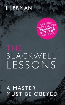 Paperback The Blackwell Lessons: Teacher Student Romance Book