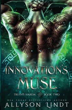 Innovation's Muse - Book #2 of the Truth's Harem