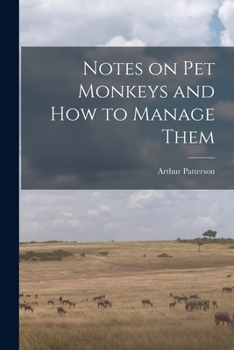 Paperback Notes on Pet Monkeys and how to Manage Them Book