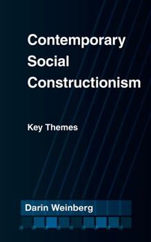 Hardcover Contemporary Social Constructionism: Key Themes Book