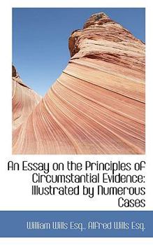 Paperback An Essay on the Principles of Circumstantial Evidence: Illustrated by Numerous Cases Book
