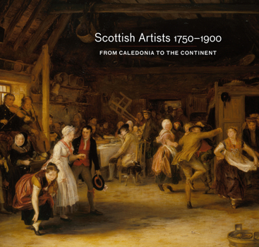 Paperback Scottish Artists 1750-1900: From Caledonia to the Continent Book