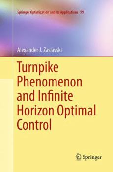 Paperback Turnpike Phenomenon and Infinite Horizon Optimal Control Book