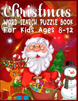 Paperback Christmas Word Search Puzzle Book For Kids Ages 8-12: word search games for kids - Exercise your brain and fill your heart with Christmas spirit - wor Book