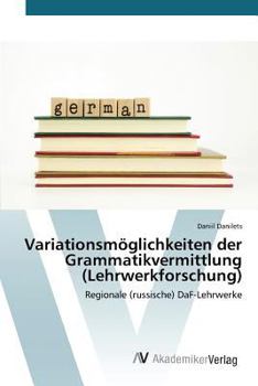 Paperback Variationsmöglichkeiten der Grammatikvermittlung (Lehrwerkforschung) [German] Book