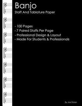 Paperback Banjo - Staff And Tablature Paper: Professional Staff and Tablature Notebook For Banjo Artists Book