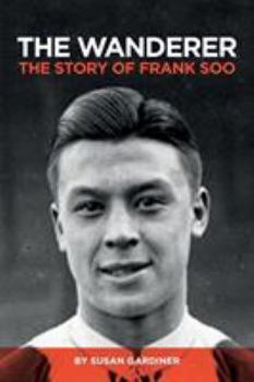 Paperback The Wanderer: The Story of Frank Soo Book