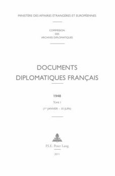 Hardcover Documents Diplomatiques Français: 1948 - Tome I (1er Janvier - 30 Juin) [French] Book