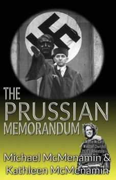 Paperback The Prussian Memorandum, A Mattie McGary + Winston Churchill 1930s Adventure Book