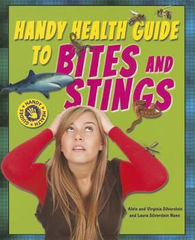 Handy Health Guide to Bites and Stings - Book  of the Handy Health Guides