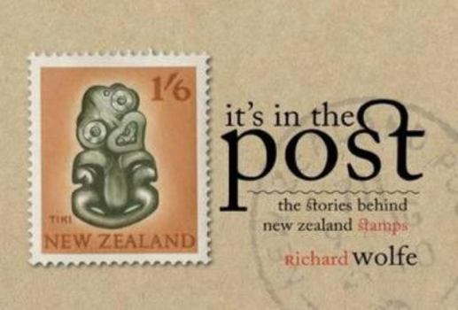 Hardcover It's in the Post: The Stories Behind New Zealand Stamps Book