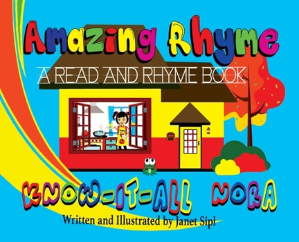 Hardcover Amazing Rhyme, Know-It-All Nora: A Read and Rhyme Book