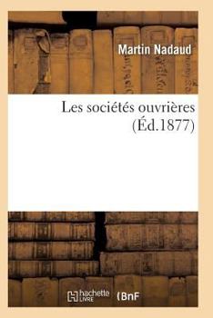 Paperback Les Sociétés Ouvrières [French] Book