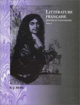 Hardcover Litterature Fran?aise: Textes Et Contextes, Tome I: Du Moyen Age Au Xviiie Si?cle Book
