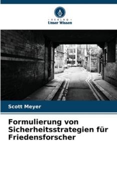 Paperback Formulierung von Sicherheitsstrategien für Friedensforscher [German] Book
