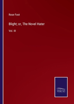 Paperback Blight; or, The Novel Hater: Vol. III Book