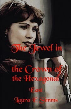 Paperback The Jewel in the Crown of the Hexagonal East Book