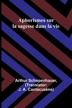 Paperback Aphorismes sur la sagesse dans la vie [French] Book