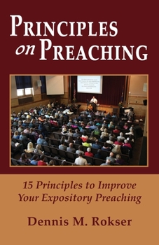 Paperback Principles on Preaching: 15 Principles to Improve Your Expository Preaching Book