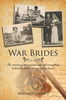 Paperback War Brides: The Stories of the Women Who Left Everything Behind to Follow the Men They Loved Book