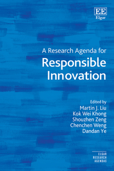 A Research Agenda for Responsible Innovation (Elgar Research Agendas)