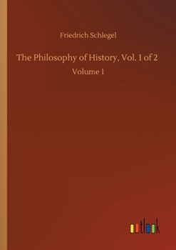 Paperback The Philosophy of History, Vol. 1 of 2: Volume 1 Book