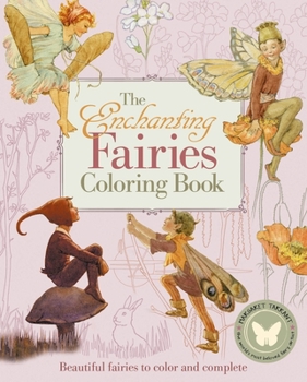 Paperback The Enchanting Fairies Coloring Book: Beautiful Fairies to Color and Complete Book