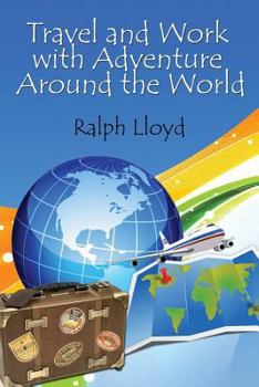 Paperback Travel and Work with Adventure Around the World Book