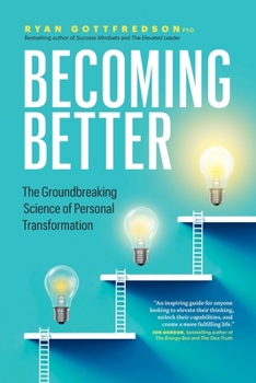 Paperback Becoming Better: The Groundbreaking Science of Personal Transformation Book