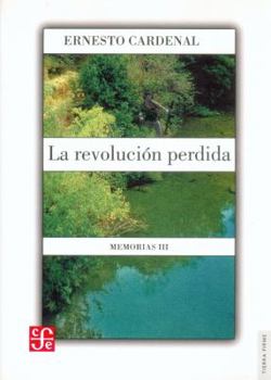 Paperback La revolución perdida. Memorias III (Tierra Firme) (Spanish Edition) [Spanish] Book