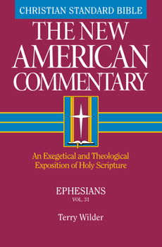 Hardcover Ephesians: An Exegetical and Theological Exposition of Holy Scripture Volume 31 Book