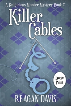 Paperback Killer Cables: A Knitorious Murder Mystery Book 2 [Large Print] Book
