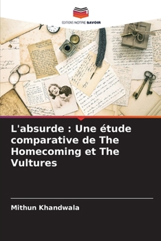 Paperback L'absurde: Une étude comparative de The Homecoming et The Vultures [French] Book