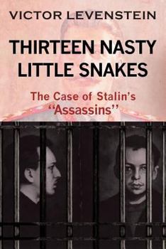 Paperback Thirteen Nasty Little Snakes, The Case of Stalins Assassins Book