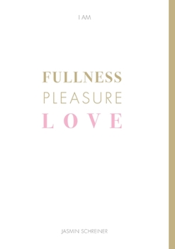 Paperback Fullness Pleasure Love Book