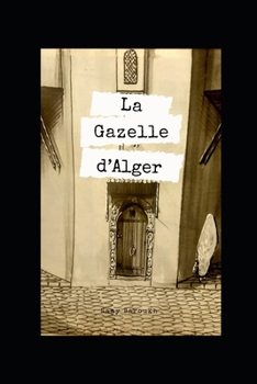 Paperback La gazelle d'Alger [French] Book