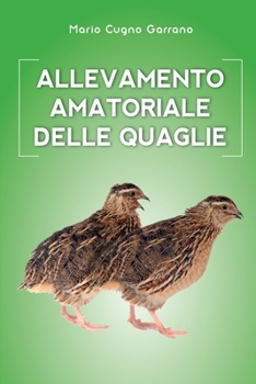 Paperback Allevamento amatoriale delle quaglie [Italian] Book