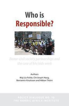 Paperback Who Is Responsible? Donor-Civil Society Partnerships and the Case of HIV/AIDS Work Book