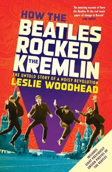 Paperback How the Beatles Rocked the Kremlin Book