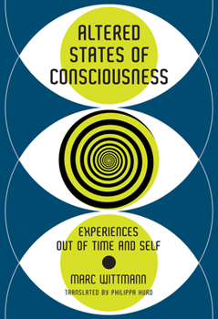 Paperback Altered States of Consciousness: Experiences Out of Time and Self Book
