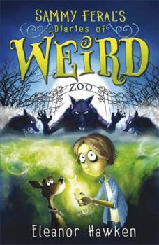 Sammy Feral's Diaries of Weird - Book  of the Sammy Feral's Diaries of Weird