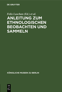 Hardcover Anleitung Zum Ethnologischen Beobachten Und Sammeln [German] Book