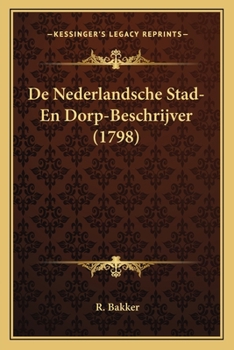 Paperback De Nederlandsche Stad- En Dorp-Beschrijver (1798) [Dutch] Book